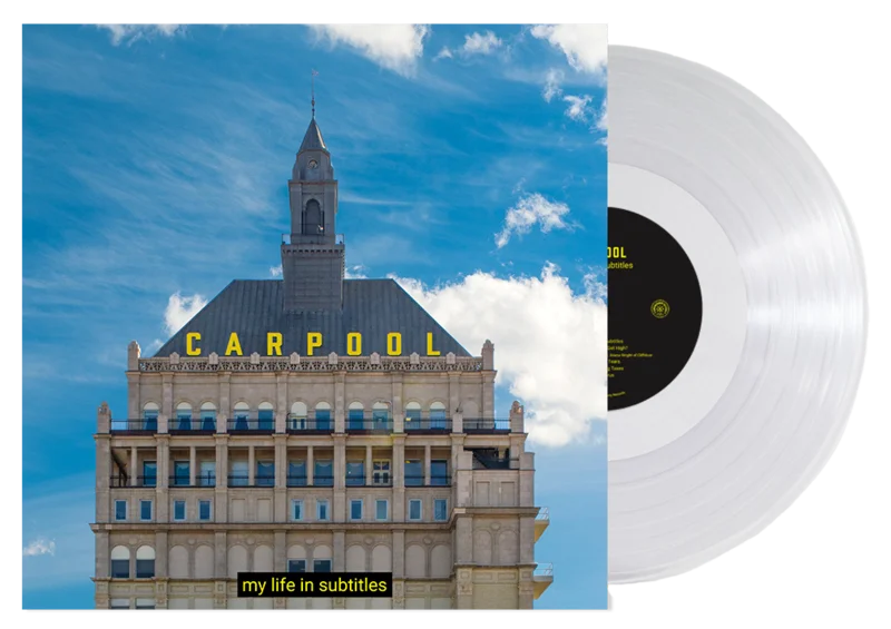 CARPOOL MY LIFE IN SUBTITLES LP (Limited Edition  Only 100 made, Clear Vinyl)
