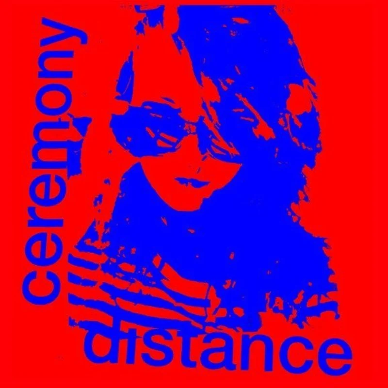 Ceremony - Distance