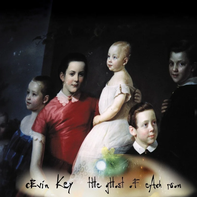 Cevin Key - The Ghost Of Each Room
