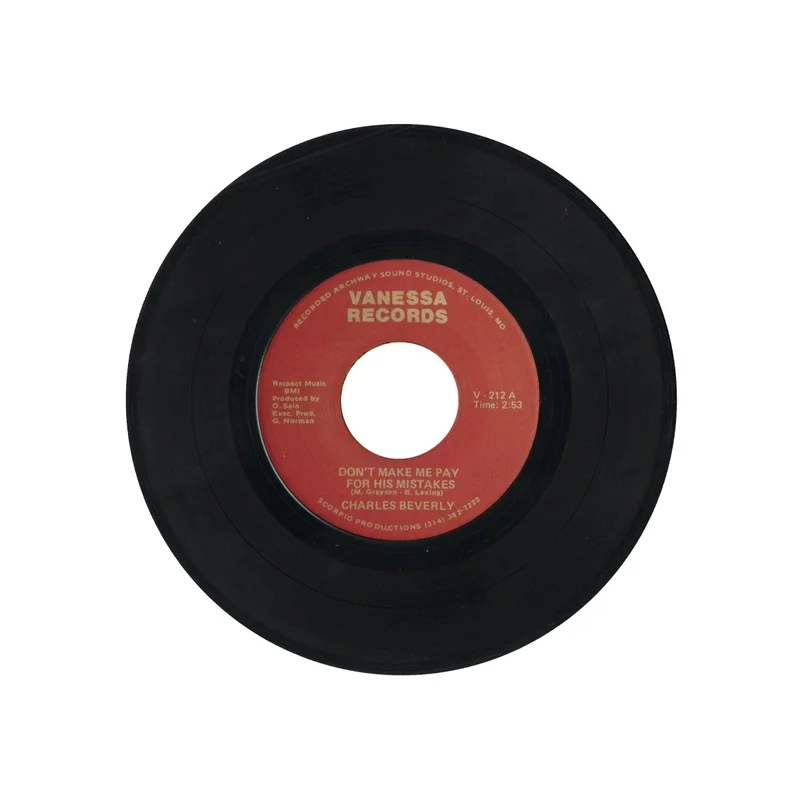Charles Beverly - Don't Make Me Pay For His Mistakes / Got To Forget About You