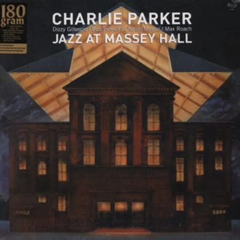 Charlie Parker / Dizzy Gillespie / Bud Powell / Charles Mingus / Max Roach - Jazz At Massey Hall