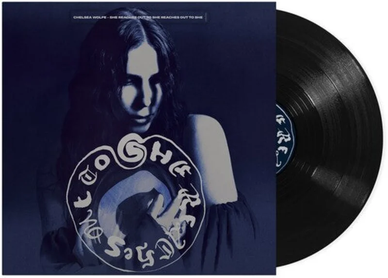 CHELSEA WOLFE SHE REACHES OUT TO SHE REACHES OUT TO SHE LP