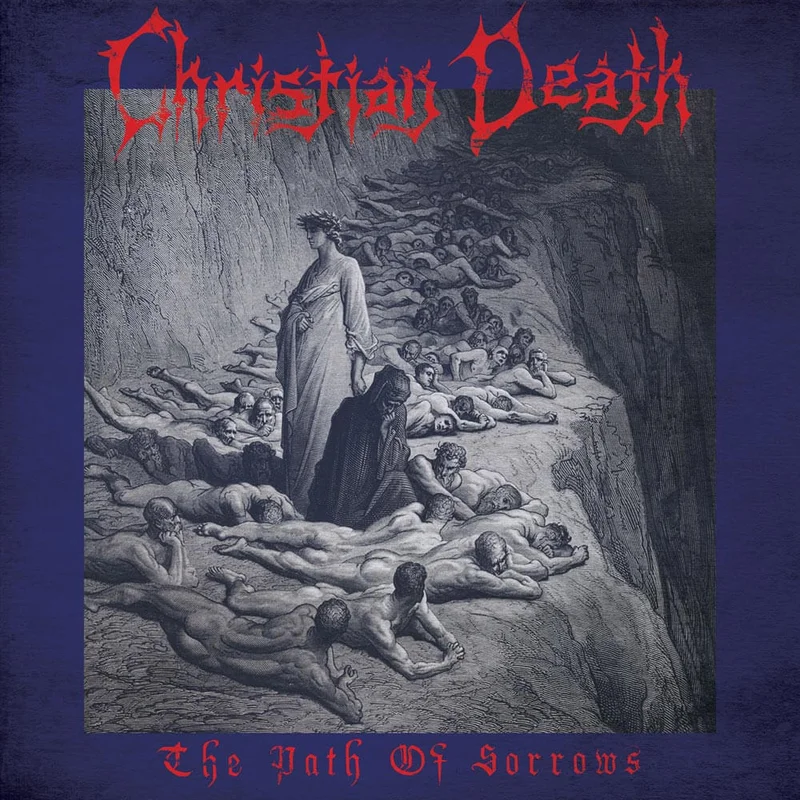 Christian Death featuring Rozz Williams - The Path Of Sorrows