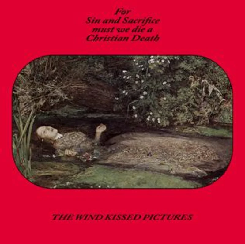 Christian Death - The Wind Kissed Pictures