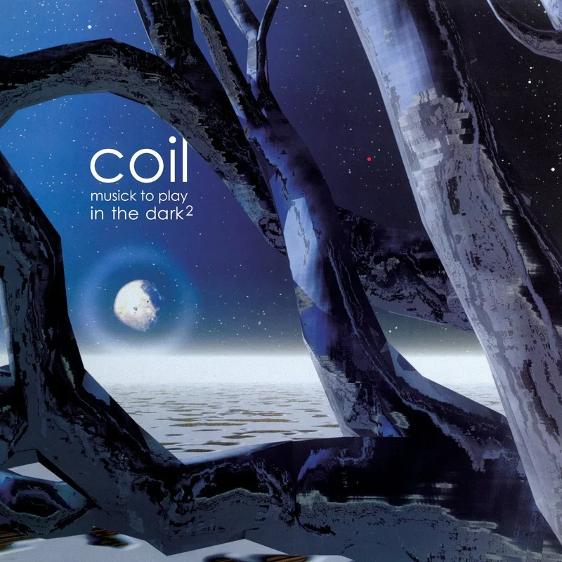Coil  Musick To Play In The Dark