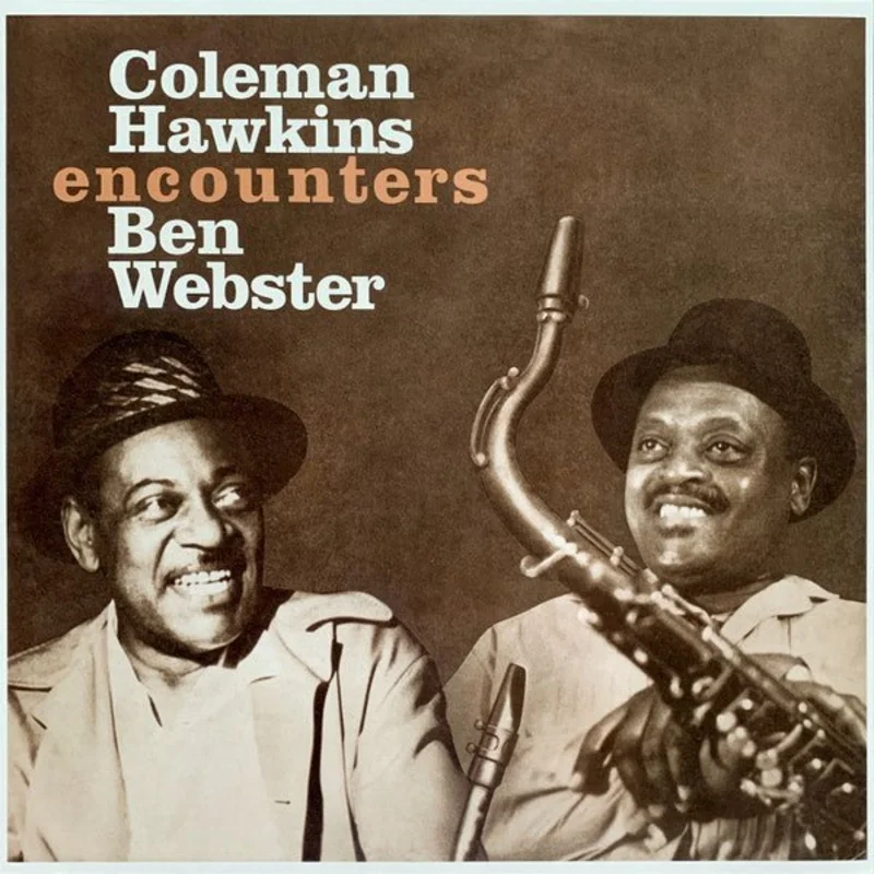 Coleman Hawkins Encounters Ben Webster - Coleman Hawkins Encounters Ben Webster