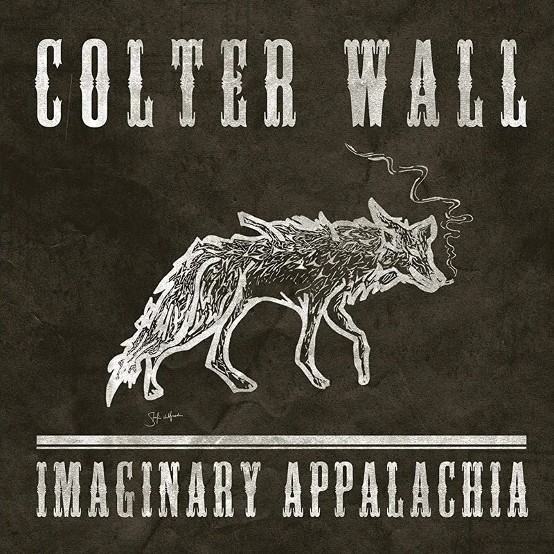 Colter Wall - Imaginary Appalachia