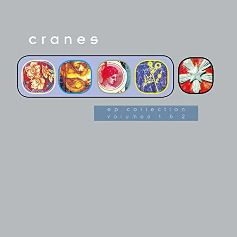 Cranes - EP Collection Volumes 1 & 2