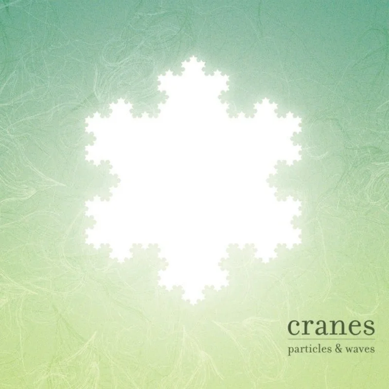Cranes - Particles & Waves