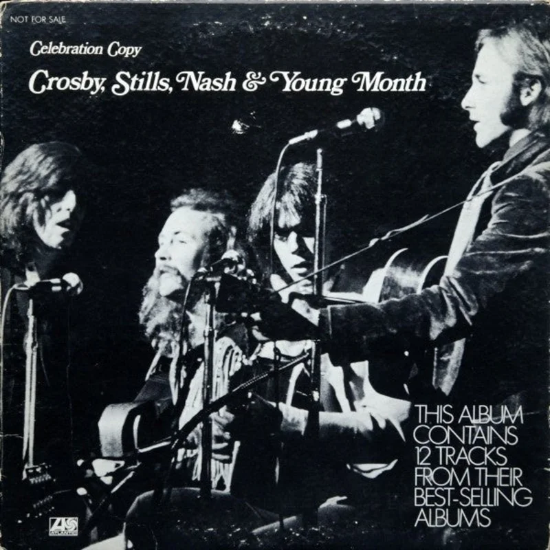 Crosby, Stills, Nash & Young - Crosby, Stills, Nash & Young Month Celebration Copy
