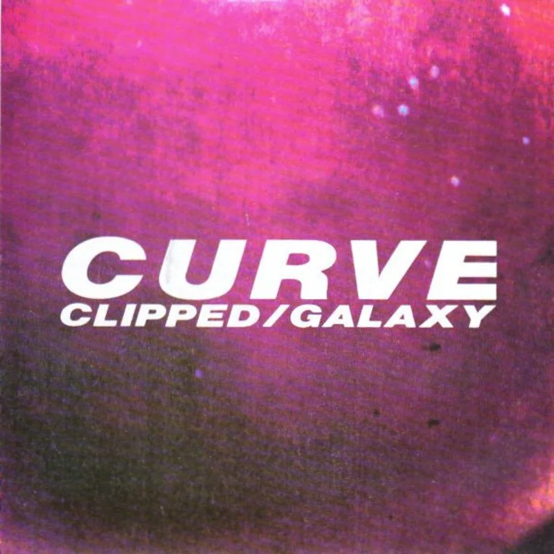 Curve - Clipped / Galaxy