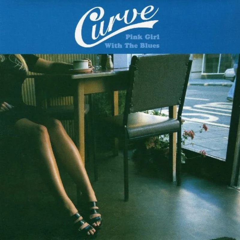 Curve - Pink Girl With The Blues
