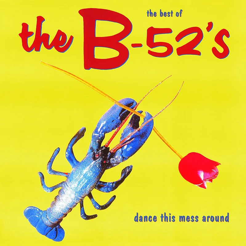 Dance This Mess Around: The Best of The B-52's [Import]