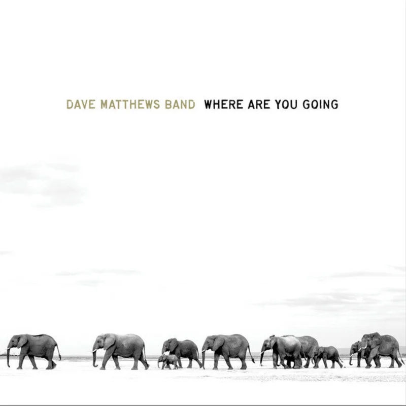 Dave Matthews Band - Where Are You Going: The Singles