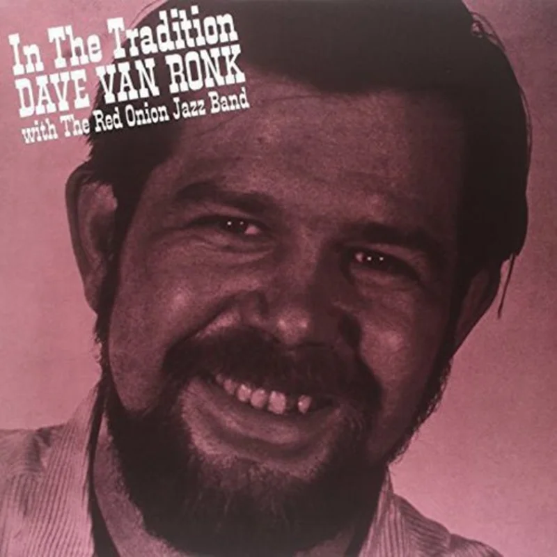 Dave Van Ronk With The Red Onion Jazz Band - In The Tradition