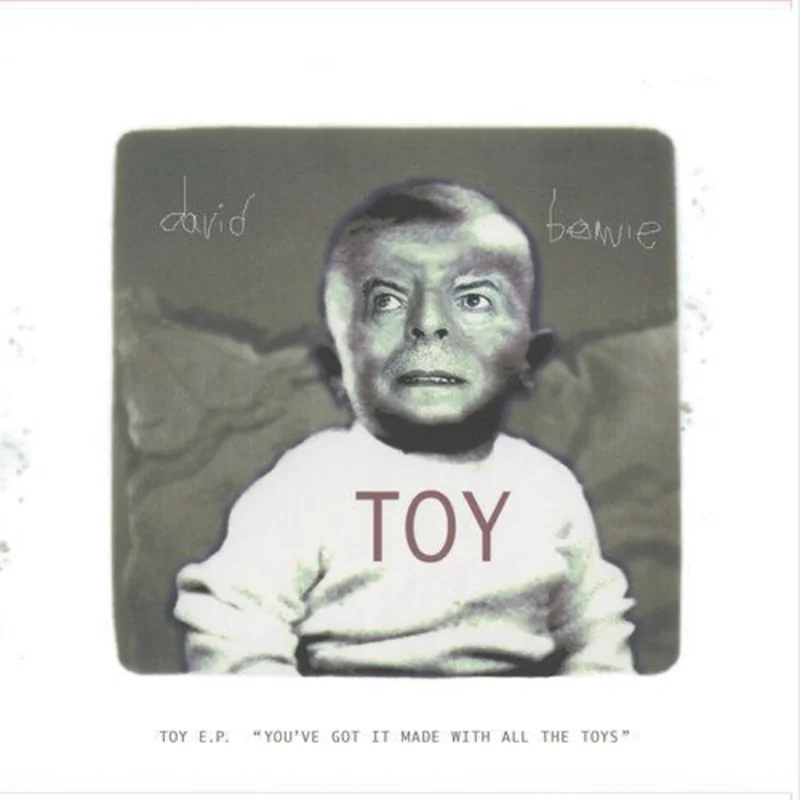 David Bowie - Toy E.P. ("You've Got It Made With All The Toys")