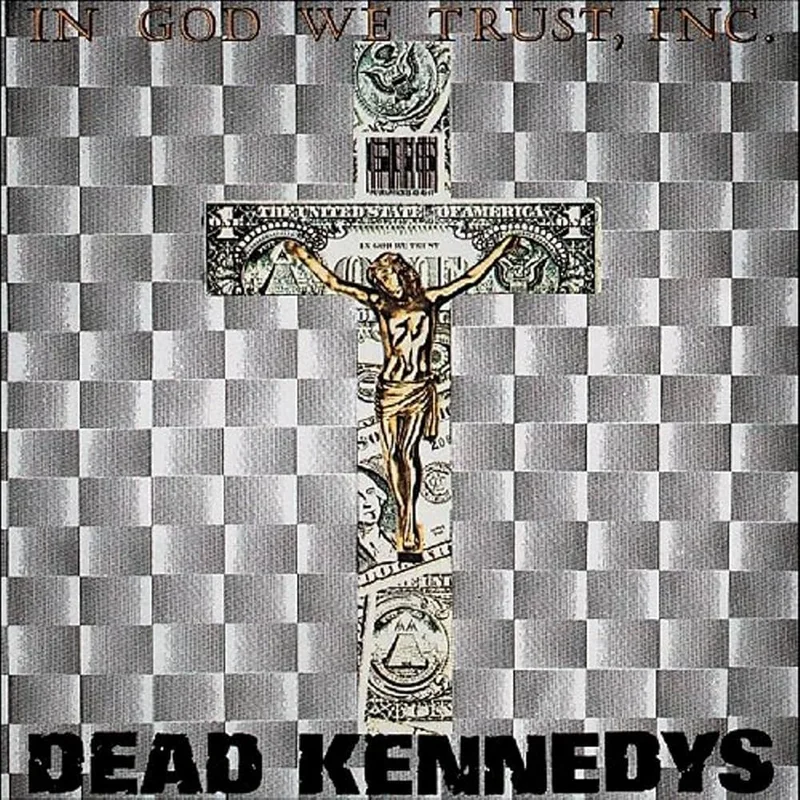 Dead Kennedys - In God We Trust, Inc.