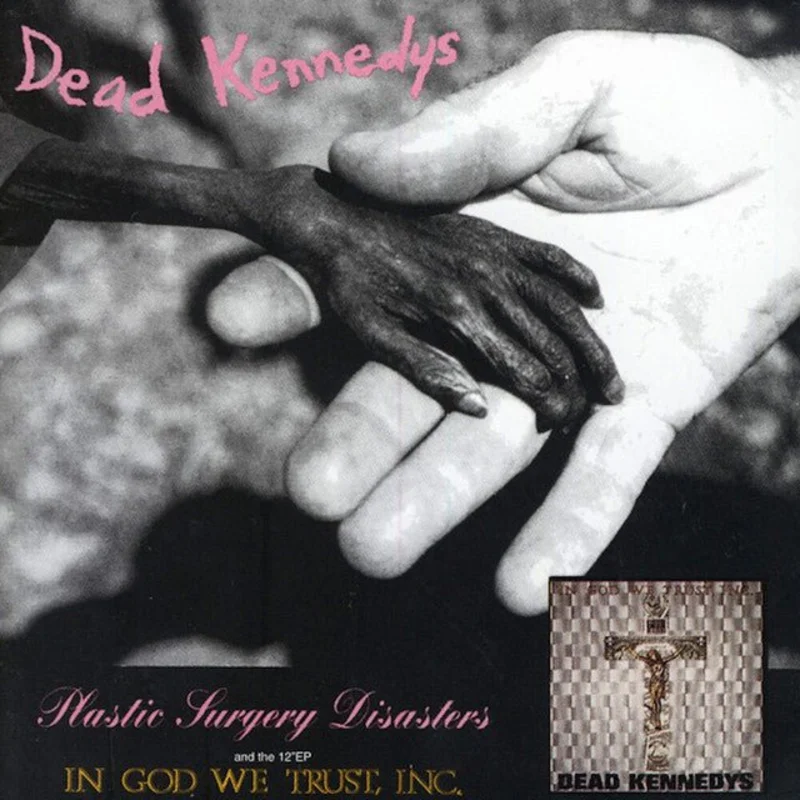 Dead Kennedys - Plastic Surgery Disasters