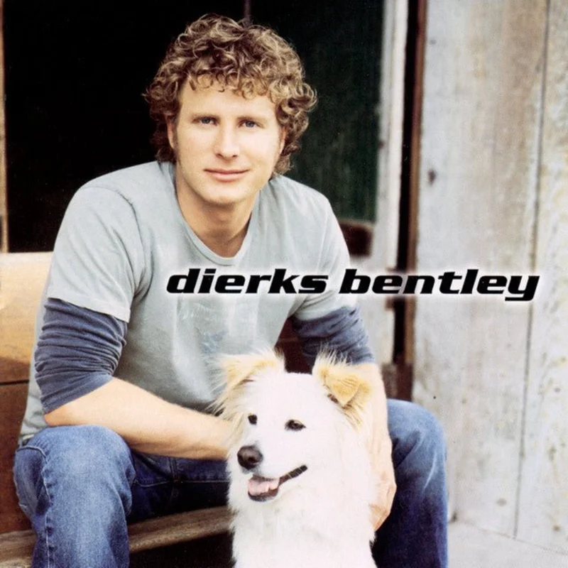 Dierks Bentley - Dierks Bentley