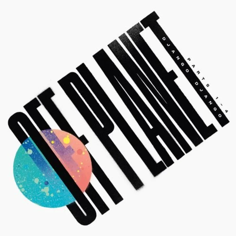 Django Django -  Off Planet