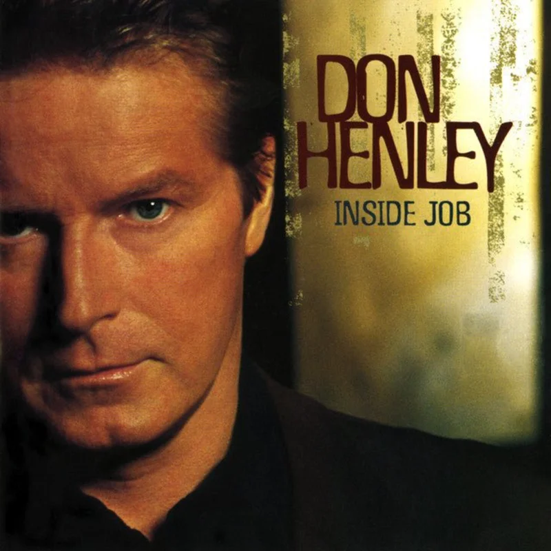 Don Henley - Inside Job