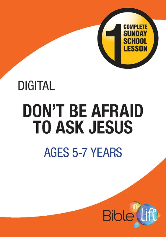 Don't Be Afraid to Ask Jesus
