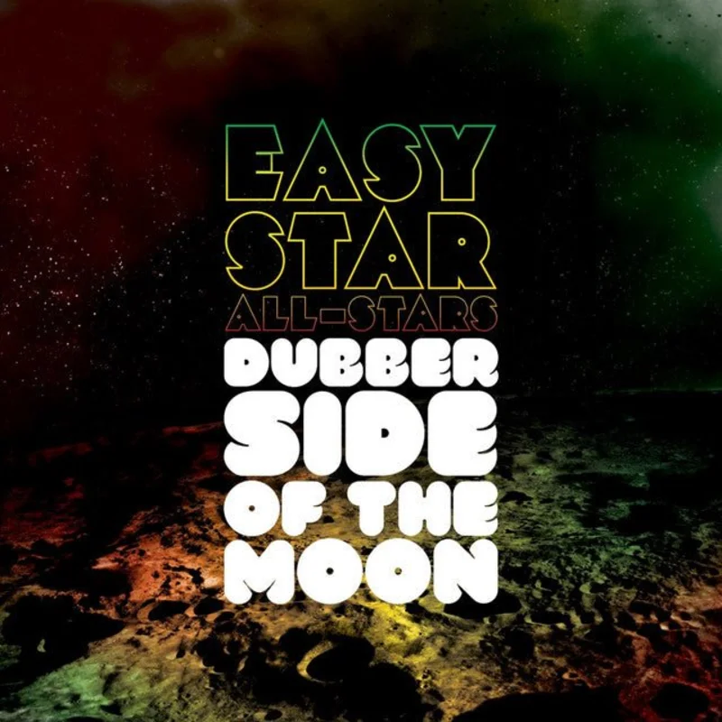 Easy Star All-Stars - Dubber Side Of The Moon