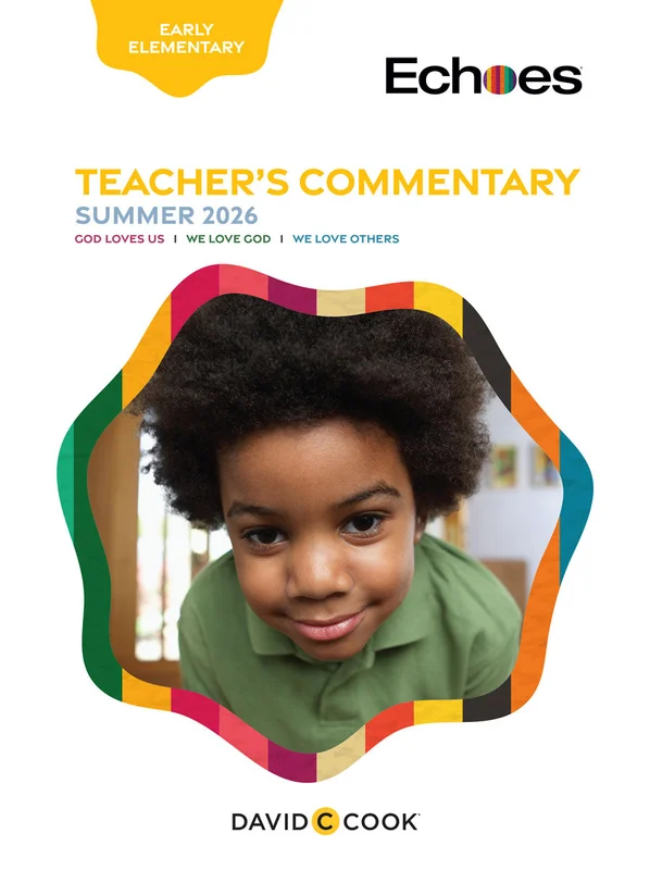 Echoes | Early Elementary Teacher's Commentary | Summer 2026