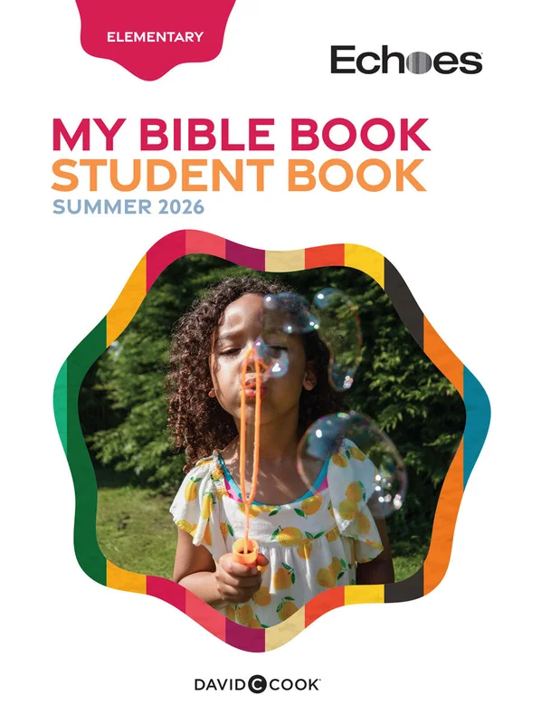Echoes | Elementary My Bible Book Student Book | Summer 2026
