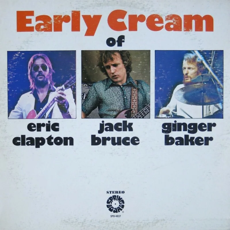 Eric Clapton / Jack Bruce / Ginger Baker - The Early Cream Of Eric Clapton, Jack Bruce & Ginger Baker