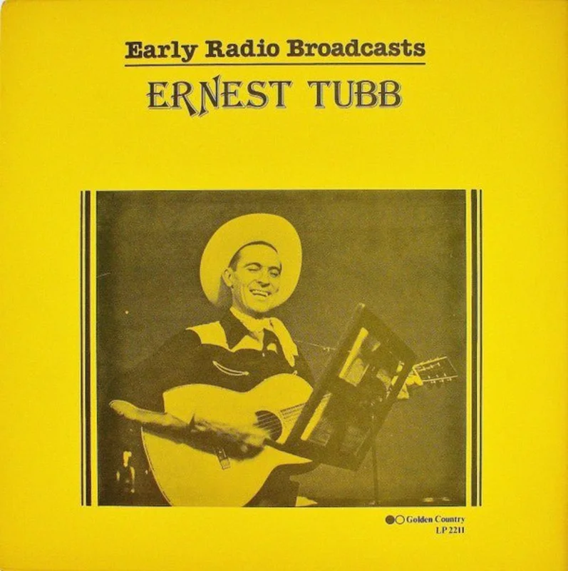 Ernest Tubb - Early Radio Broadcasts - Ernest Tubb On Radio