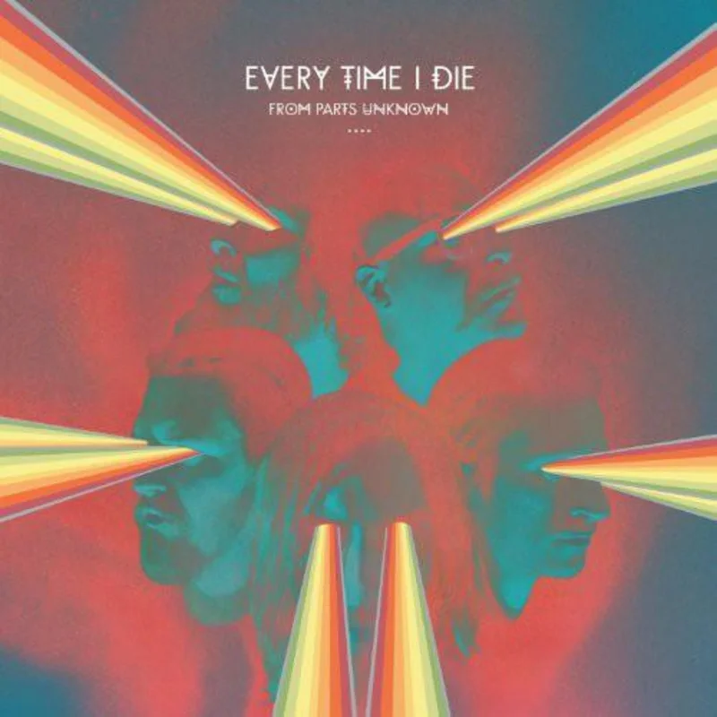 EVERY TIME I DIE FROM PARTS UNKNOWN' LP