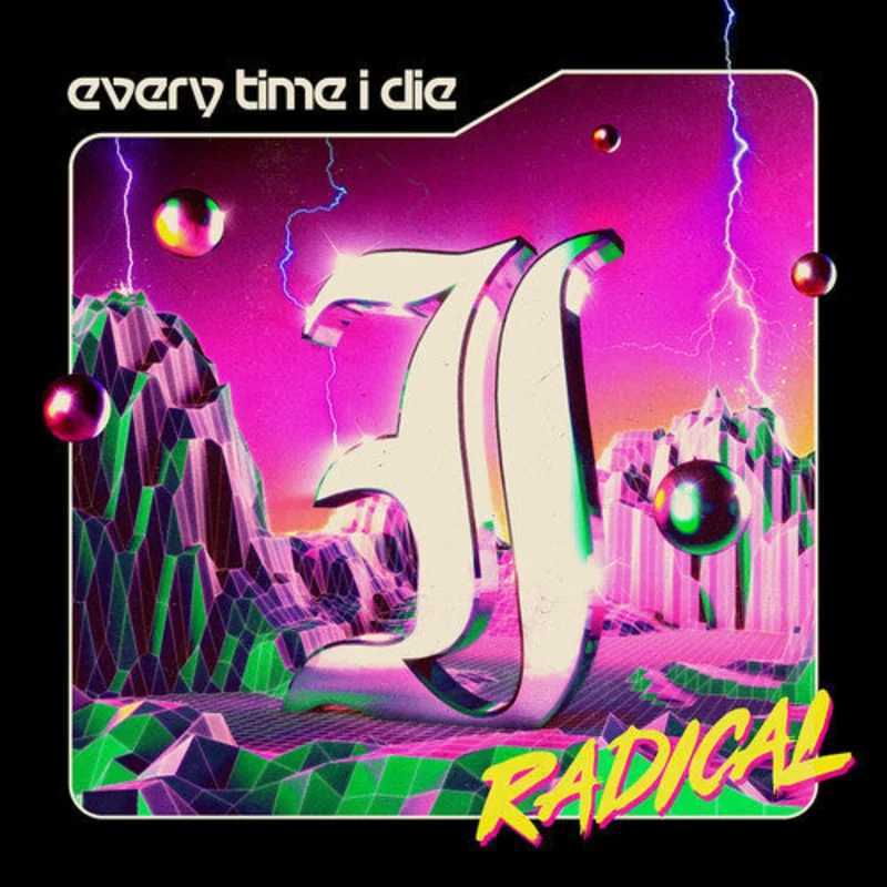 EVERY TIME I DIE RADICAL' 2LP