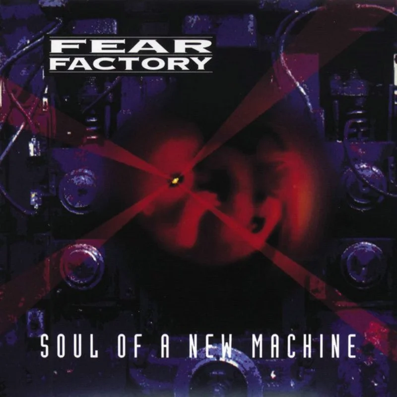 Fear Factory - Soul Of A New Machine