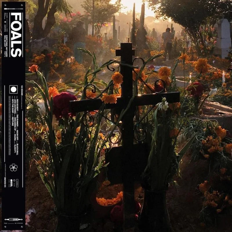 Foals - Everything Not Saved Will Be Lost: Part 2