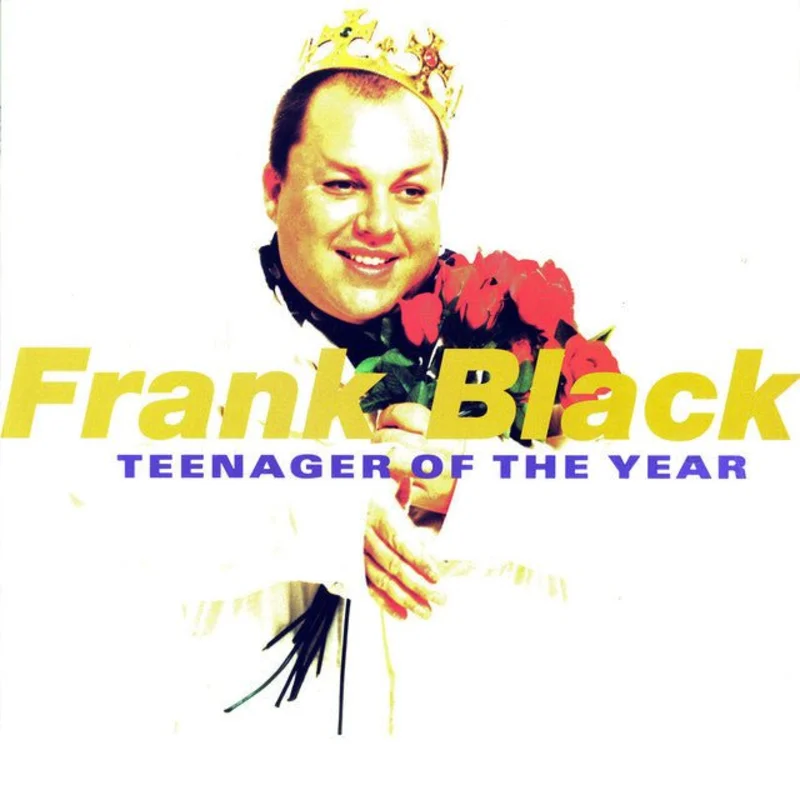 Frank Black - Teenager Of The Year