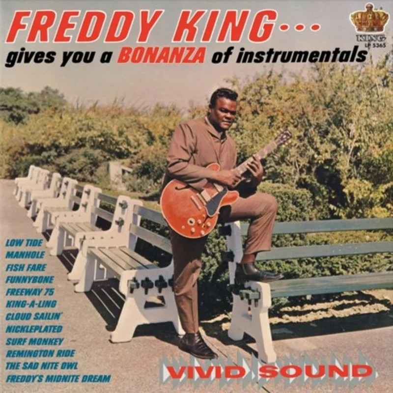 Freddy King - Gives You A Bonanza Of Instrumentals