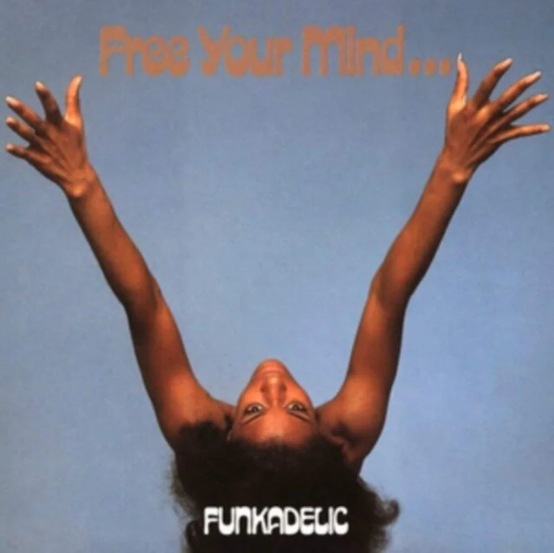 Free Your Mind...and Your Ass Will Follow [Import]