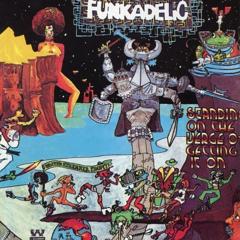 Funkadelic - Standing On The Verge Of Getting It On