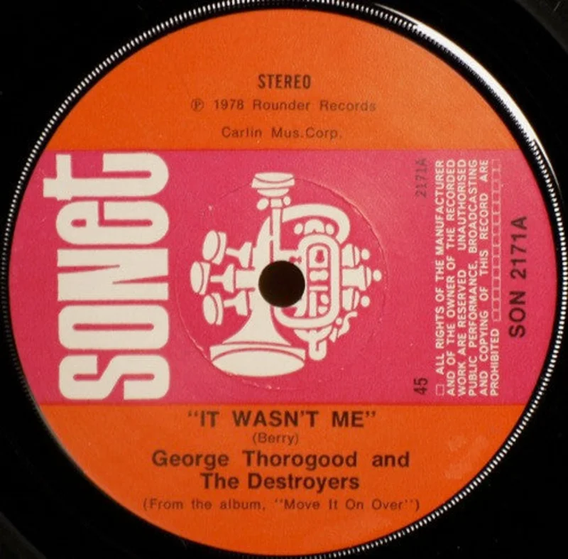 George Thorogood & The Destroyers - It Wasn't Me (7", Sol) (Very Good (VG))