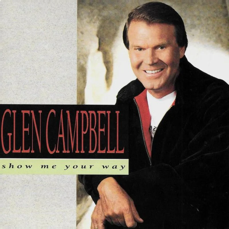 Glen Campbell - Show Me Your Way