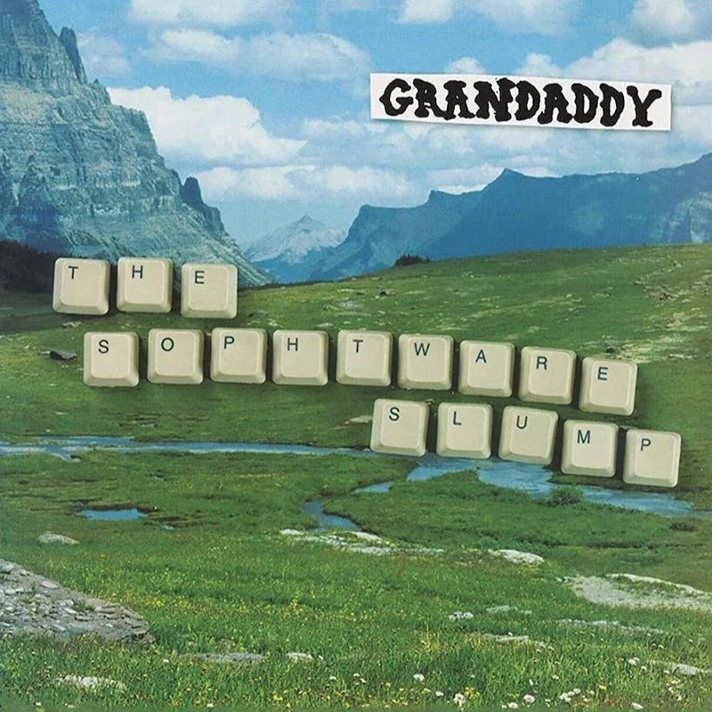 Grandaddy - The Sophtware Slump