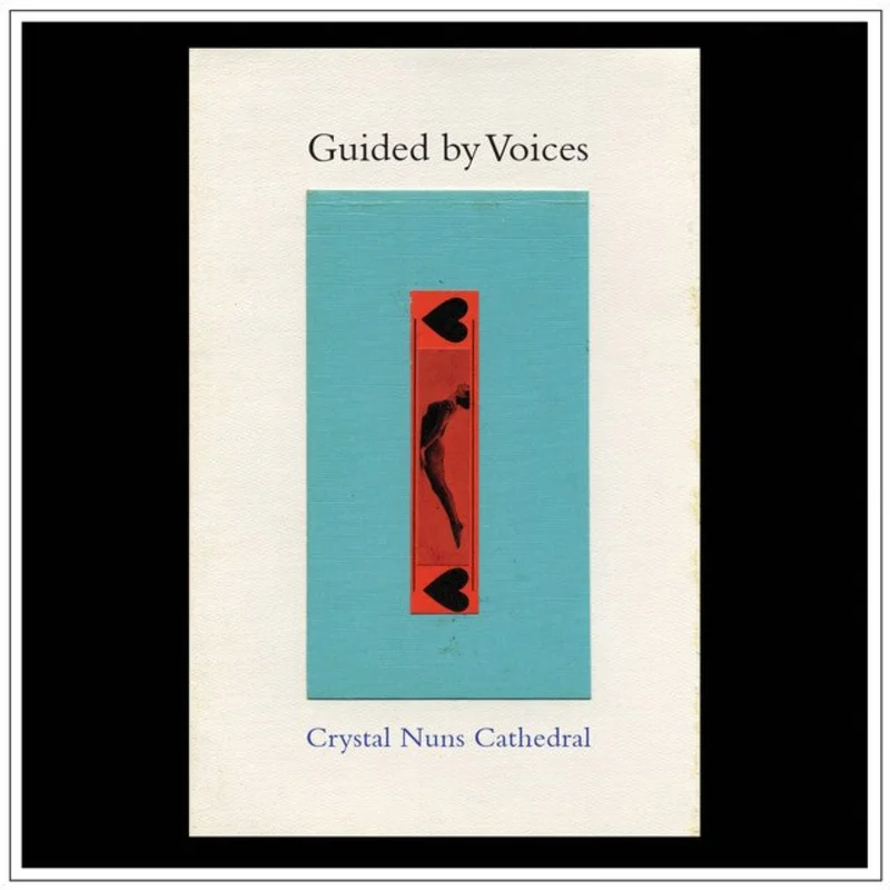 Guided By Voices - Crystal Nuns Cathedral