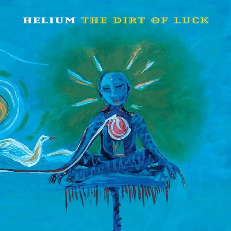 Helium - The Dirt Of Luck