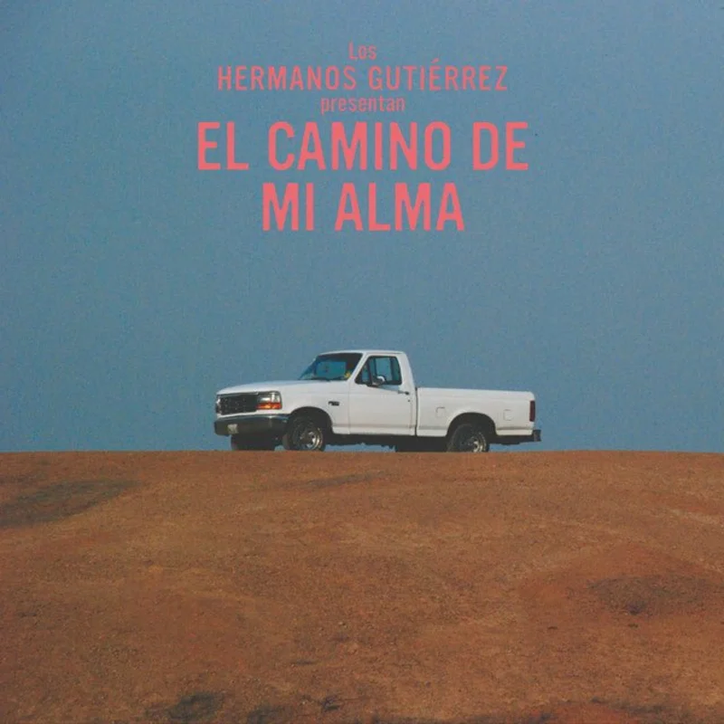 Hermanos Gutirrez - El Camino De Mi Alma
