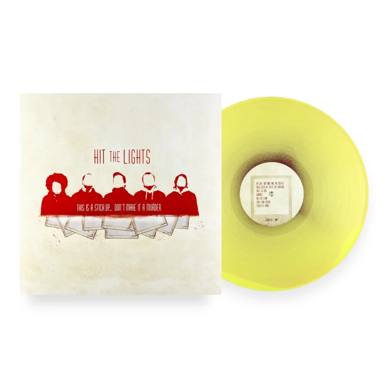 HIT THE LIGHTS THIS IS A STICKUP...DON'T MAKE IT A MURDER LP (Limited Edition  Only 300 Made, Yellow W/ a Touch of Red Vinyl)