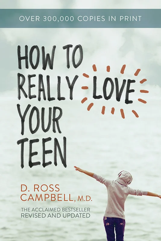 How to Really Love Your Teen - Dr. Ross Campbell | David C Cook