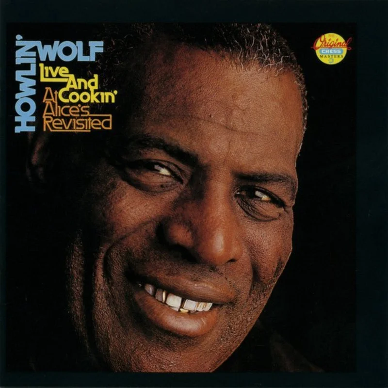 Howlin Wolf - Live and Cookin' At Alice's Revisited