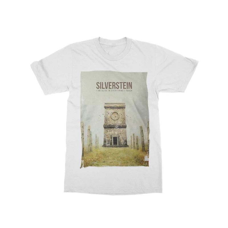 I Am Alive In Everything I Touch White T-Shirt