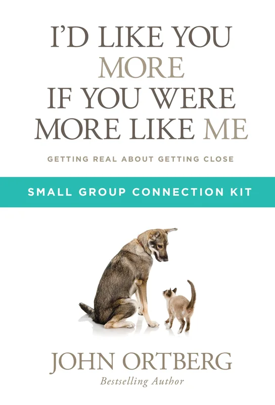 I'd Like You More if You Were More like Me: Small Group Connection Kit -John Ortberg | David C Cook